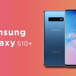 Samsung Galaxy S10+ plus- Best Phone to Buy in 2020 – Blurbgeek
